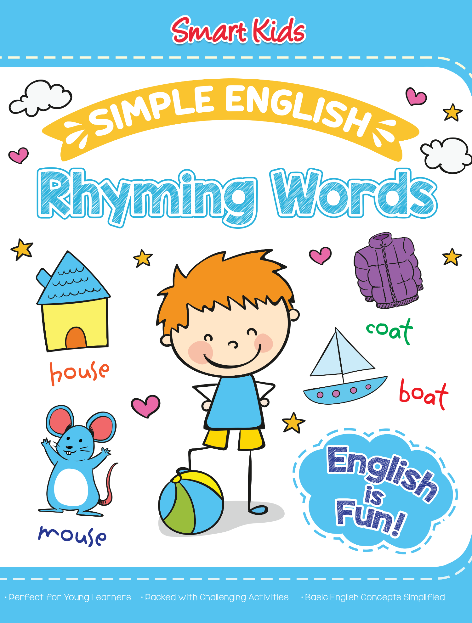 Learning is Fun. SMART KIDS SIMPLE ENGLISH-RHYMING WORDS