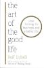 Picture of THE ART OF THE GOOD LIFE-ROLF DOBELLI